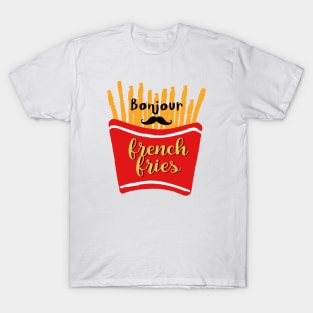 french fries bonjour T-Shirt